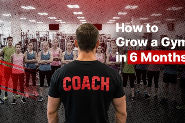 From Zero to 100 Members: How to Grow a Gym in 6 Months
