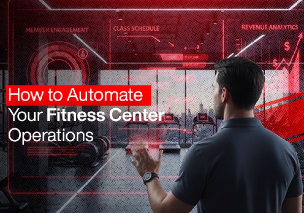 How to Automate Your Fitness Center Operations